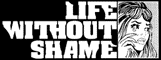 Life without Shame